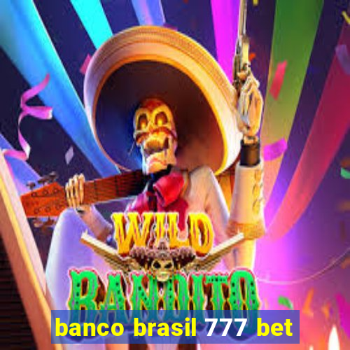 banco brasil 777 bet